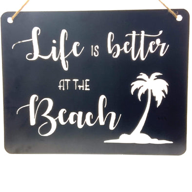 Home Cut Iron Steel Sign Life Is Better At The Beach